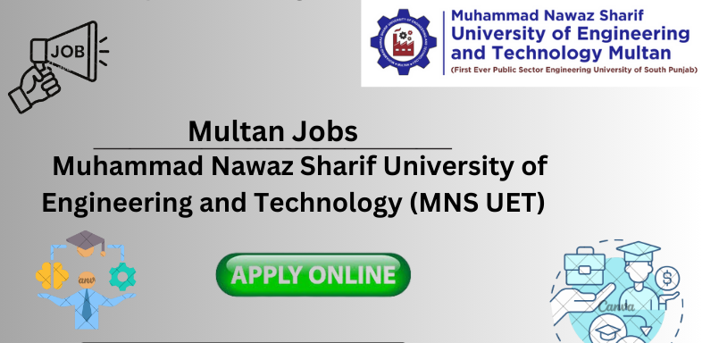 University Of Engineering & Technology At Multan MNS Jobs 2025