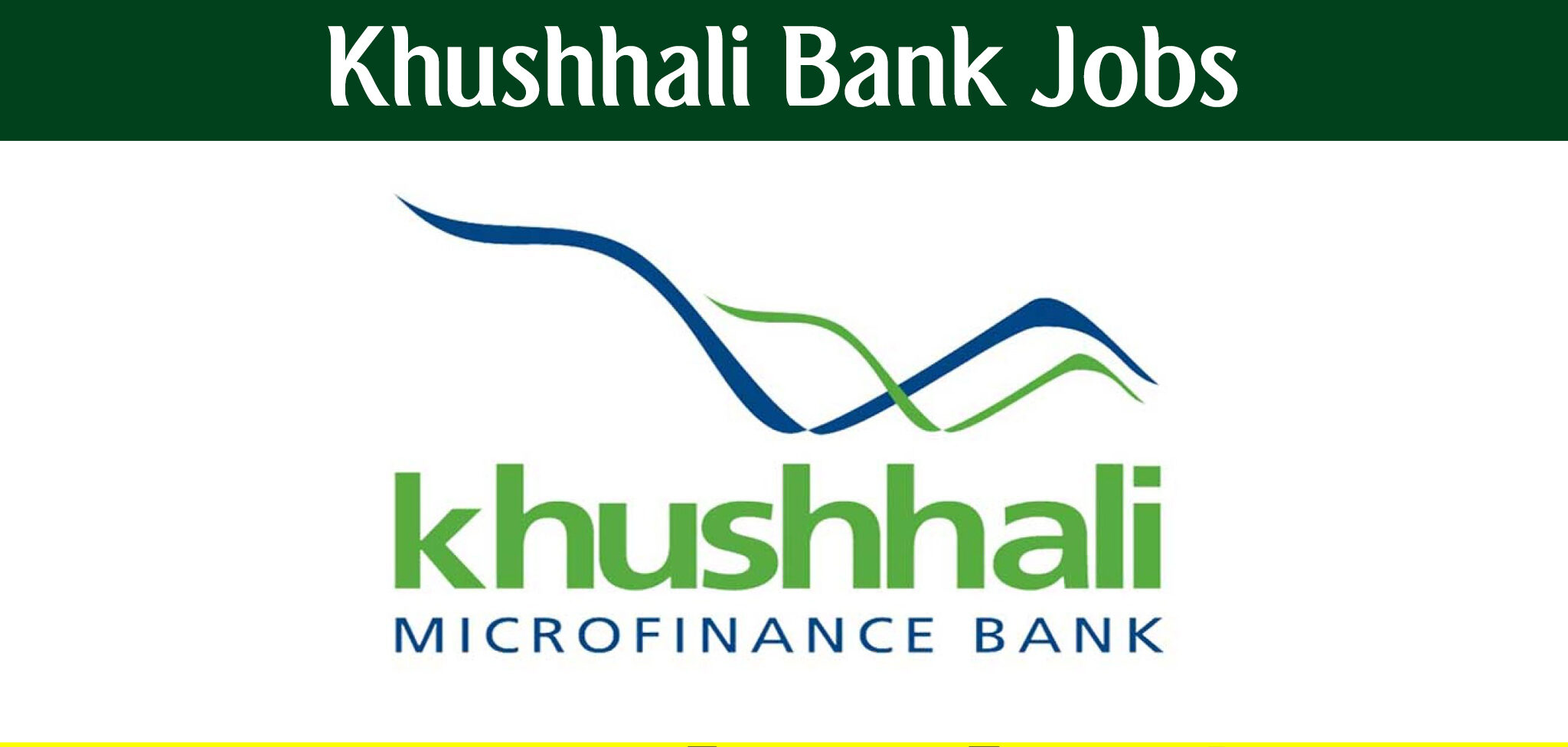 Khushhali Bank Jobs Opportunities For 2025-Apply Now